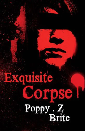 Exquisite Corpse by Poppy Z. Brite
