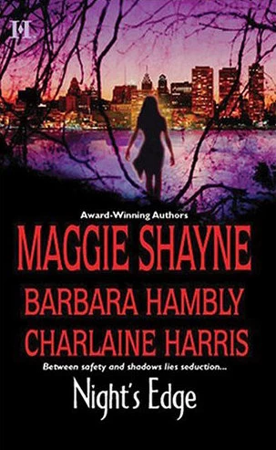 Night's Edge by Maggie Shayne, Charlaine Harris, Barbara Hambly
