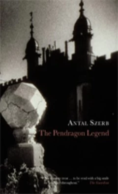 The Pendragon Legend by Antal Szerb