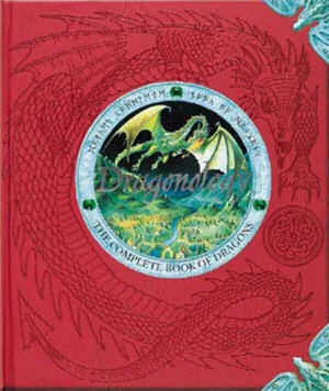 Dragonology: The Complete Book of Dragons by Ernest Drake, Dugald A. Steer
