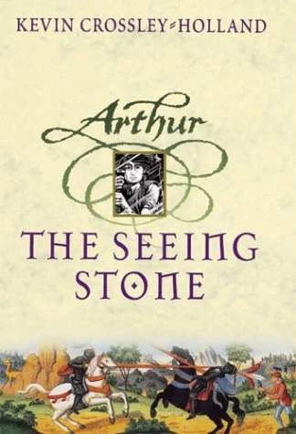 The Seeing Stone (Arthur Trilogy #1) by Kevin Crossley-Holland