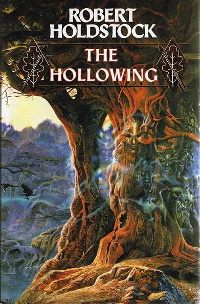 The Hollowing (Mythago Cycle #3) by Robert Holdstock