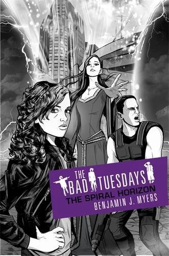 The Spiral Horizon (The Bad Tuesdays #6) by Benjamin J. Myers