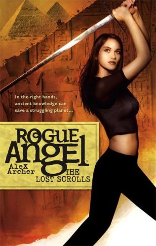 The Lost Scrolls (Rogue Angel #6) by Alex Archer