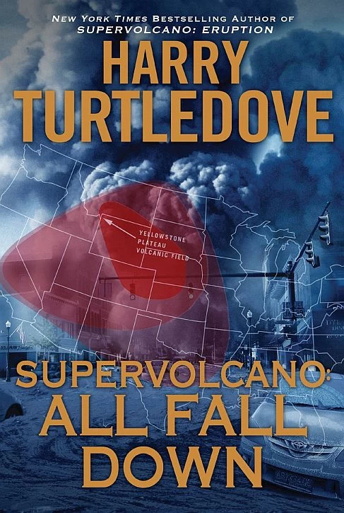 Supervolcano: All Fall Down (Supervolcano #2) by Harry Turtledove