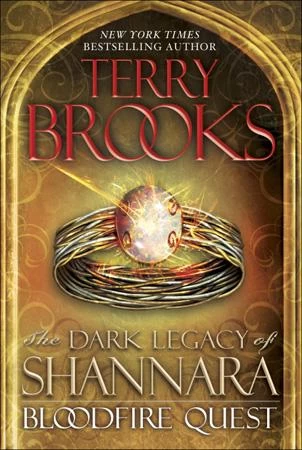 Bloodfire Quest (The Dark Legacy of Shannara #2) by Terry Brooks