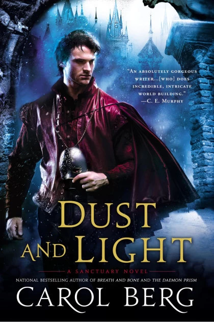 Dust and Light (The Sanctuary Duet #1) by Carol Berg