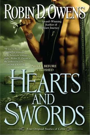 Hearts and Swords: Four Original Stories of Celta by Robin D. Owens