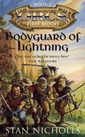 Bodyguard of Lightning (Orcs: First Blood #1) by Stan Nicholls