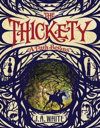 A Path Begins (The Thickety #1) by J. A. White