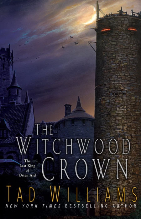 The Witchwood Crown (The Last King of Osten Ard #1) by Tad Williams