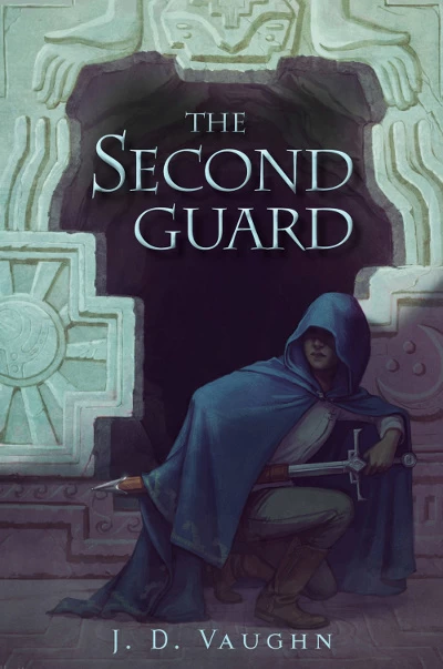 The Second Guard (The Second Guard #1) by J. D. Vaughn