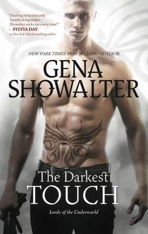 The Darkest Touch (Lords of the Underworld #11) by Gena Showalter