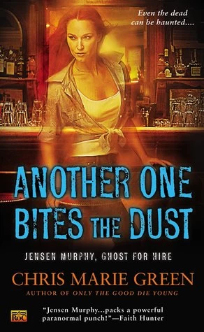 Another One Bites the Dust (Jensen Murphy, Ghost for Hire #2) by Chris Marie Green