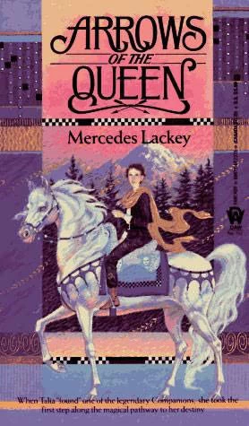 Arrows of the Queen (The Heralds of Valdemar #1) by Mercedes Lackey