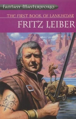 The First Book of Lankhmar (Lankhmar (omnibus editions) #1) by Fritz Leiber