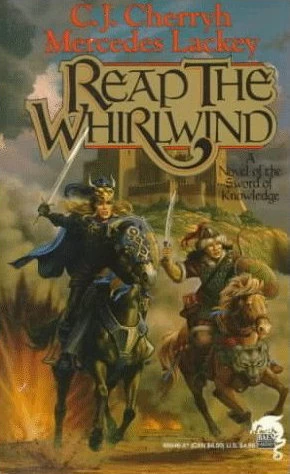 Reap the Whirlwind (The Sword of Knowledge #3) by C. J. Cherryh, Mercedes Lackey