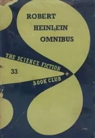 The Robert Heinlein Omnibus