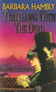 Travelling with the Dead (James Asher Chronicles #2)