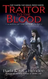 Traitor to the Blood (The Noble Dead #4)