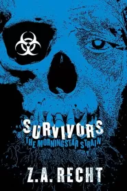 Survivors (The Morningstar Strain #3)
