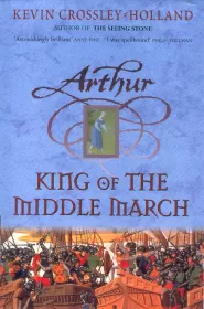 King of the Middle March (Arthur Trilogy #3)