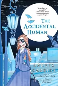 The Accidental Human (Accidentally Paranormal #3)