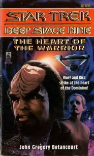 The Heart of the Warrior (Star Trek: Deep Space Nine #17)