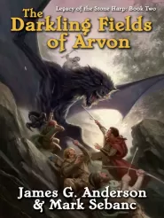 The Darkling Fields of Arvon (Legacy of the Stone Harp #2)