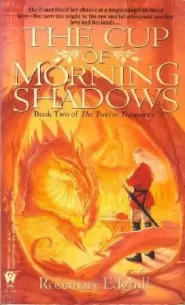 The Cup of Morning Shadows (The Twelve Treasures #2)