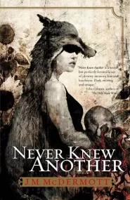 Never Knew Another (Dogsland Trilogy #1)