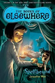 Spellbound (The Books of Elsewhere #2)