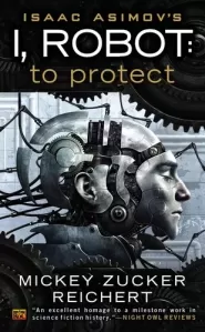 To Protect (Isaac Asimov's I, Robot #1)