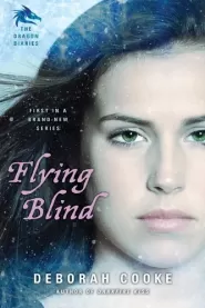 Flying Blind (The Dragon Diaries #1)