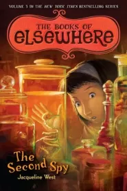 The Second Spy (The Books of Elsewhere #3)