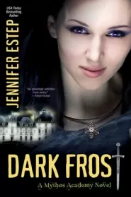 Dark Frost (Mythos Academy #3)