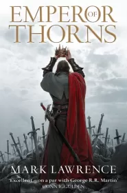 Emperor of Thorns (The Broken Empire #3)