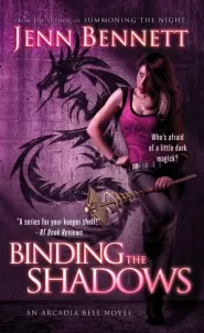 Binding the Shadows (Arcadia Bell #3)