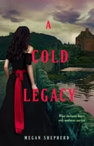 A Cold Legacy (The Madman's Daughter #3)