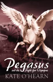 Pegasus and the Fight for Olympus (Pegasus #2)