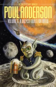 A Bicycle Built for Brew (The Collected Short Works of Poul Anderson #6)