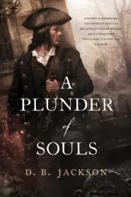 A Plunder of Souls (The Thieftaker Chronicles #3)