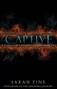Captive: A Guard's Tale from Malachi's Perspective