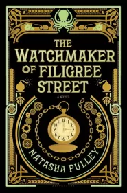The Watchmaker of Filigree Street (The Watchmaker of Filigree Street #1)
