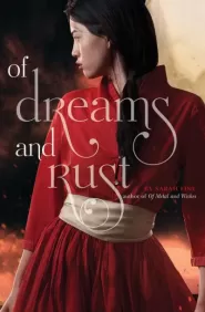 Of Dreams and Rust (Of Metal and Wishes #2)