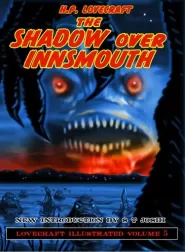 The Shadow Over Innsmouth (Lovecraft Illustrated #5)