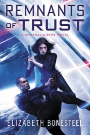 Remnants of Trust (Central Corps #2)