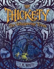 The Whispering Trees (The Thickety #2)