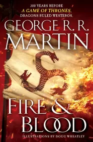 Fire and Blood (A Targaryen History #1)