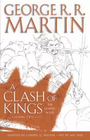 A Clash of Kings: The Graphic Novel: Volume Two (A Song of Ice and Fire: The Graphic Novels #6)